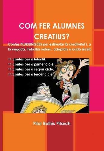 COM PER ALUMNES CREATIUS? | 9788461391264 | BELLES PITARCH, MARÍA PILAR