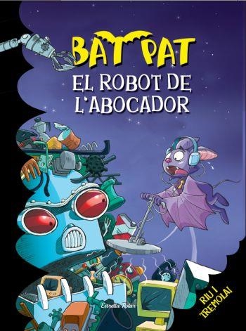 BAT PAT ROBOT DE L´ABOCADOR | 9788499323268 | PAVANELLO, ROBERTO