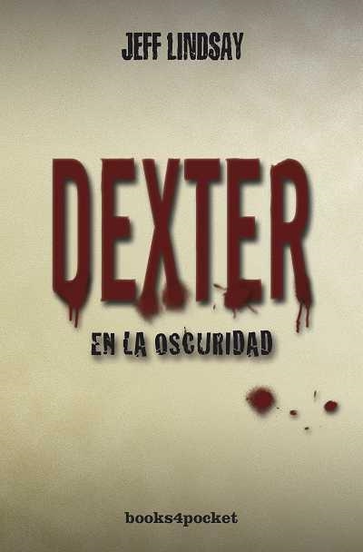 DEXTER EN LA OSCURIDAD | 9788415139096 | LINDSAY, JEFF