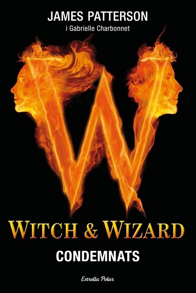 WITCH & WIZARD 1. CONDEMNATS | 9788499326641 | PATTERSON JAMES