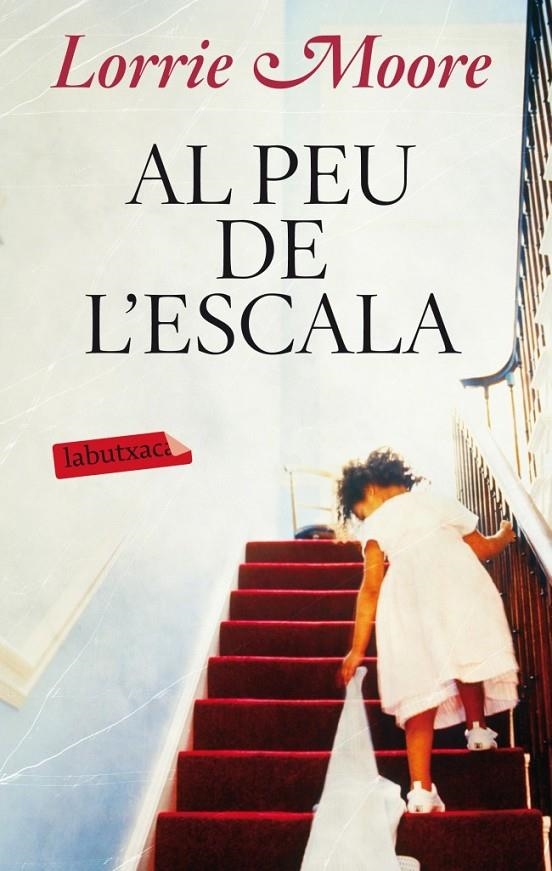 AL PEU DE L'ESCALA | 9788499304113 | LORRIE MOORE.MARIE