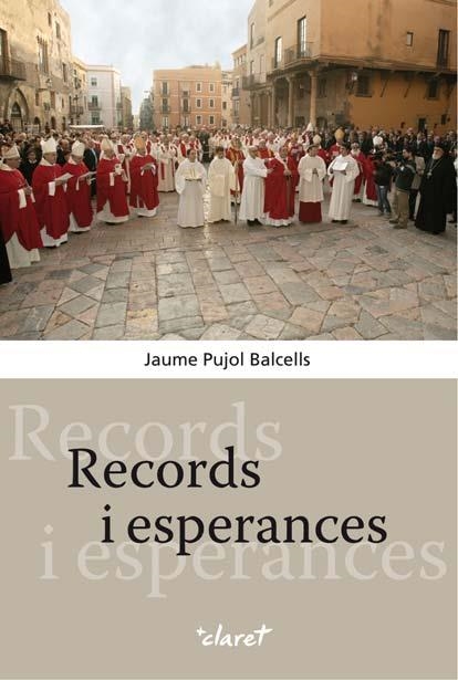 RECORDS I ESPERANCES | 9788498463231 | PUJOL I BALCELLS, JAUME