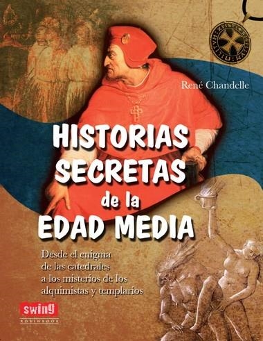 HISTORIAS SECRETAS DE LA EDAD MEDIA | 9788496746688 | CHANDELLE,RENE