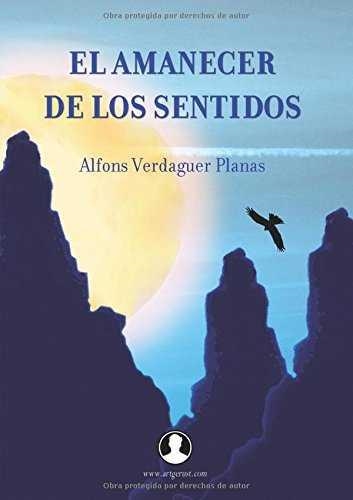 AMANECER DE LOS SENTIDOS,EL | 9788415568094 | VERDAGUER PLANAS,ALFONS