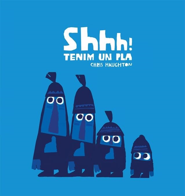 SHHH! TENIM UN PLA | 9788494047992 | HAUGHTON,CHRIS