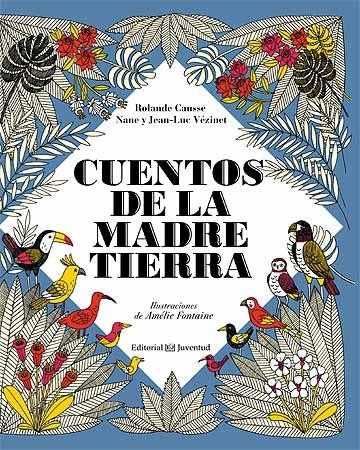 CUENTOS DE LA MADRE TIERRA | 9788426140241 | CAUSSE, ROLANDE - VÉZINET, NANE Y JEAN LUC