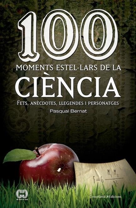 100 MOMENTS ESTEL·LARS DE LA CIÈNCIA | 9788490342893 | BERNAT, PASCUAL