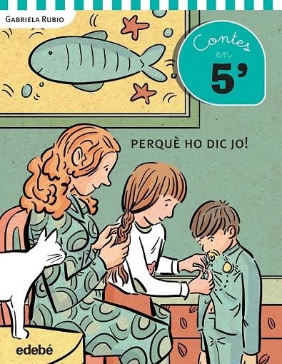 PERQUÈ HO DIC JO - CONTES EN 5 | 9788468319872 | RUBIO,GABRIELA