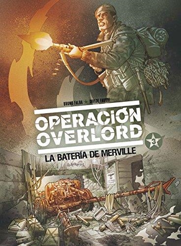 OPERACION OVERLORD 3. LA BATERIA DE MERVILLE | 9788467921182 | FABBRI, DAVIDE - FALBA, BRUNO