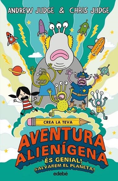 CREA LA TEVA AVENTURA ALIENIGENA | 9788468331881 | JUDGE ANDREW & CHRIS