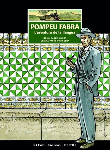 POMPEU FABRA L'AVENTURA DE LA LLENGUA | 9788423208326 | GARCIA QUERA, ORIOL-PAUNE XURIGUERA, GEMMA