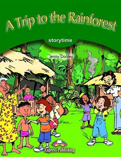 TRIP TO THE RAINFOREST S'S + APP | 9781471564451 | EXPRESS PUBLISHING (OBRA COLECTIVA)