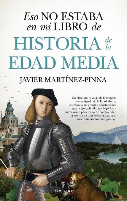 ESO NO ESTABA EN MI LIBORO DE HISTORIA DE LA EDAD MEDIA | 9788417954178 | MARTINEZ , JAVIER