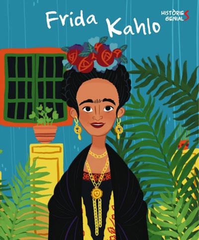 FRIDA KALHO. HISTORIES GENIALS (VVKIDS) | 9788468263052 | KENT. J