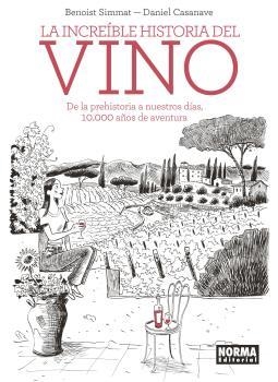 INCREIBLE HISTORIA DEL VINO | 9788467939576 | CASANAVE DANIEL - SIMMAT BENOSIT