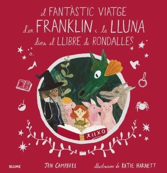 FANTÀSTIC VIATGE D'EN FRANKLIN I LA LLUNA DINS EL LLIBRE DE RONDALLES | 9788418075056 | CAMPBELL, JEN/HARNETT, KATIE