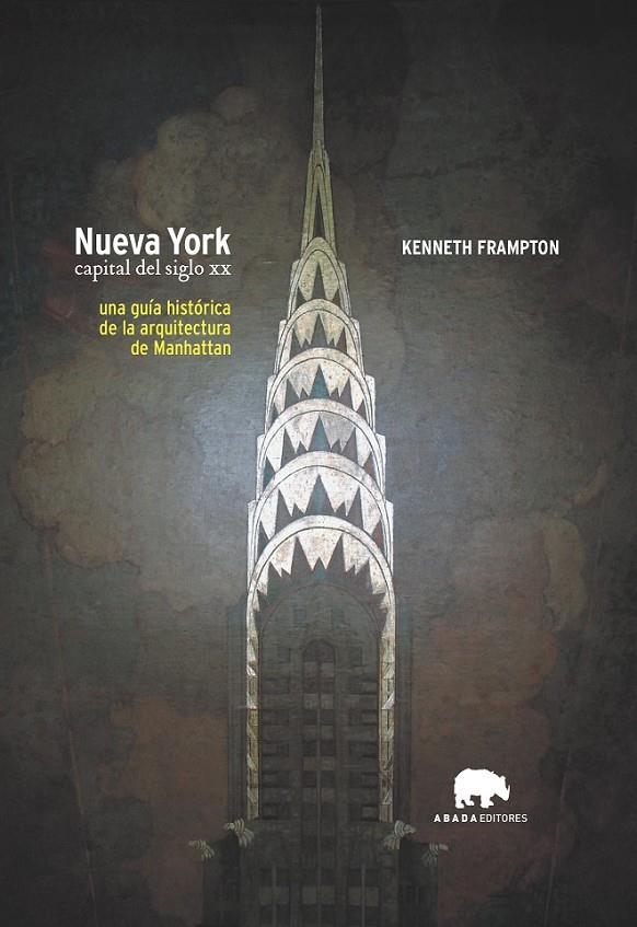 NEW YORK. CAPITAL DEL SIGLO XX | 9788496258297 | FRAMPTON, KENNETH