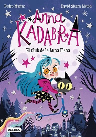 ANNA KADABRA. EL CLUB DE LA LUNA LLENA | 9788408223238 | MAÑAS, PEDRO