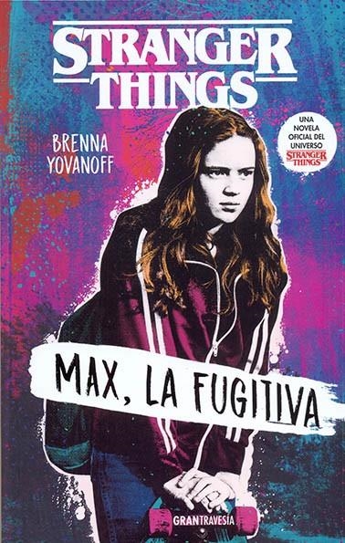 STRANGER THINGS  : MAX, LA FUGITIVA | 9788412030419 | YOVANOFF , BERNNA