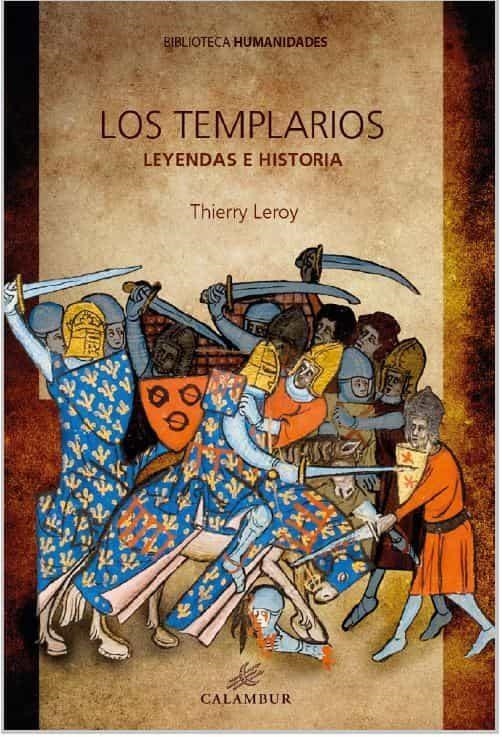 TEMPLARIOS, LOS LEYENDAS E HISTORIA | 9788483594902 | LEROY, THIERRY