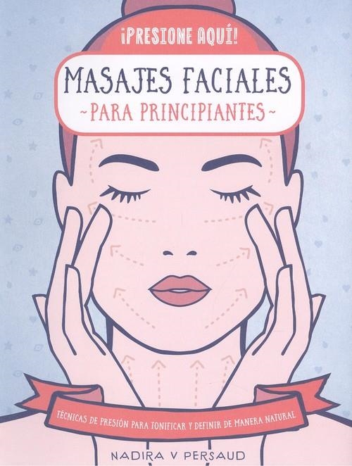 MASAJES FACIALES PARA PRINCIPIANTES | 9788470823213 | PERSAUD, NADIRA V.