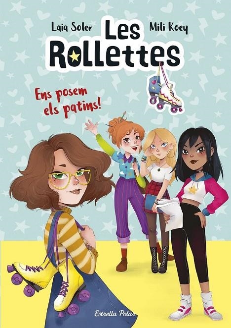 ROLLETTES 1. ENS POSEM ELS PATINS! | 9788418134227 | SOLER, LAIA