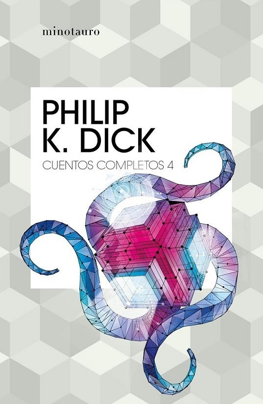 CUENTOS COMPLETOS IV  (PHILIP K. DICK ) | 9788445007242 | DICK, PHILIP K. (1928-1982)