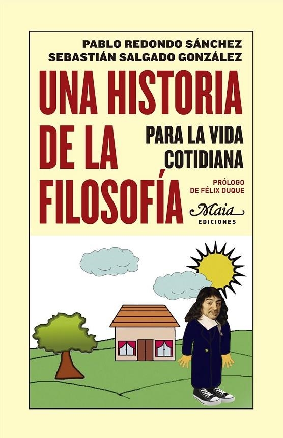 UNA HISTORIA DE LA FILOSOFÍA PARA LA VIDA COTIDIANA | 9788492724499 | REDONDO SÁNCHEZ, PABLO/SALGADO GONZÁLEZ, SEBASTIÁN