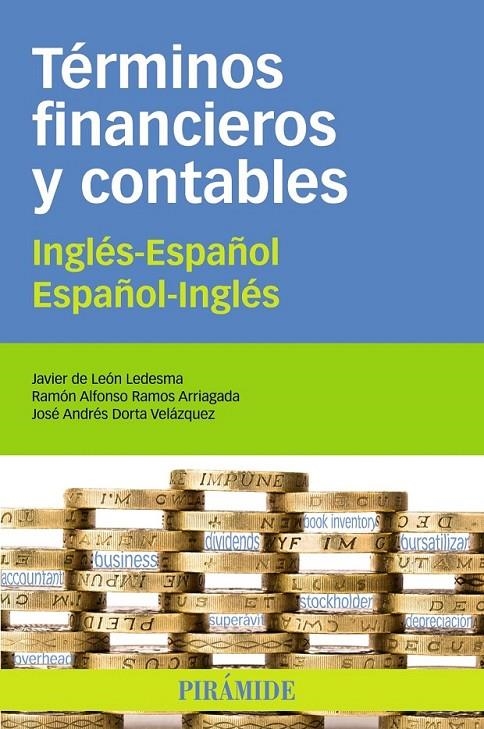 TERMINOS FINANCIEROS Y CONTABLES : INGLES-ESPAÑOL, ESPAÑOL-I | 9788436827170 | LEON LEDESMA, JAVIER DE [VER TITULOS]