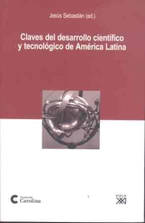 CLAVES DEL DESARROLLO CIENTÍFICO Y TECNOL. DE AMÉRICA LATINA | 9788432313059 | SEBASTIÁN, JESÚS