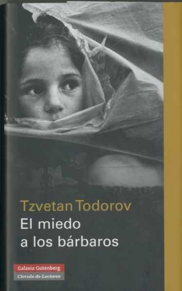 MIEDO A LOS BARBAROS | 9788481097818 | TODOROV, TZVETAN