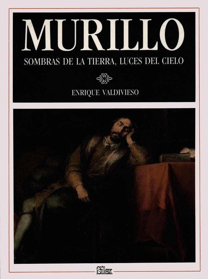 MURILLO : SOMBRAS DE LA TIERRA, LUCES DEL CIELO | 9788477370291 | VALDIVIESO GONZALEZ, ENRIQUE