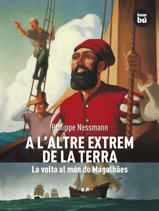 ALTRE EXTREM DE LA TERRA, A L', LA VOLTA AL MÓN DE MAGALHAES | 9788483430521 | NESSMANN, PHILIPPE