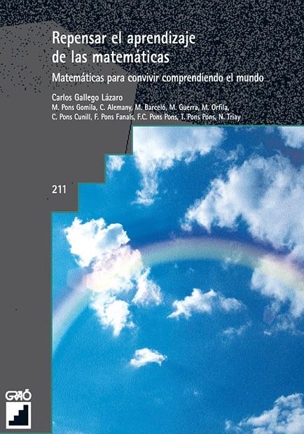 REPENSAR EL APRENDIZAJE DE LAS MATEMATICAS | 9788478273713 | PONS GOMILA, MARGARIDA/PONS FANALS, FERNANDO/GALLEGO LÁZARO, ANGEL CARLOS/GUERRA GRATACÓS, MARTA/ORF