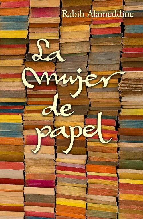 MUJER DE PAPEL,LA | 9788426420725 | ALAMEDDINE, RABIH