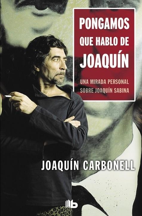 PONGAMOS QUE HABLO DE JOAQUIN | 9788498727074 | CARBONELL MARTI, JOAQUIN