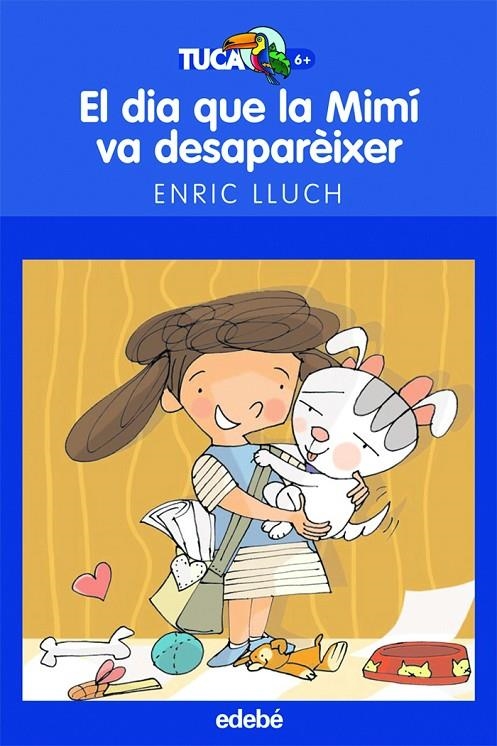 DIA QUE LA MIMÍ VA DESAPARÈIXER, EL | 9788423693375 | LLUCH, ENRIC