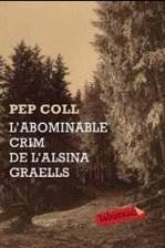 ABOMINABLE CRIM DE L'ALZINA GRAELLS, L' | 9788499300658 | COLL, PEP