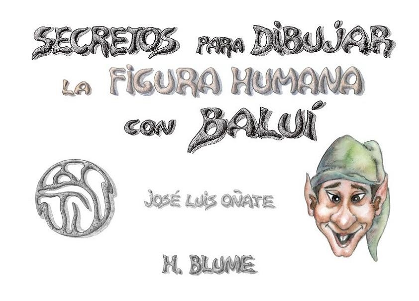 SECRETOS PARA DIBUJAR LA FIGURA HUMANA CON BALUI | 9788489840157 | OÑATE, JOSE L.