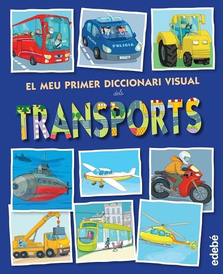 MEU PRIMER DICCIONARI VISUAL DELS TRANSPORTS | 9788468315461 | RODIÉ, ESPAÑOL MONTSE