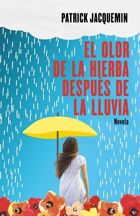 OLOR DE LA HIERBA DESPUÉS DE LA LLUVIA | 9788425357367 | JACQUEMIN, PATRICK