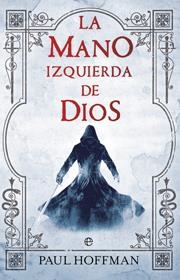 MANO IZQUIERDA DE DIOS,LA | 9788499700915 | HOFFMAN,PAUL