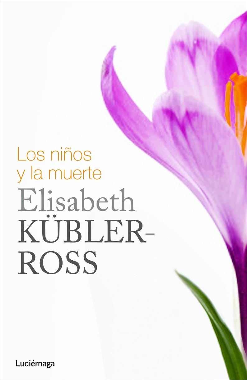 NIÑOS Y LA MUERTE | 9788415864349 | KÜBLER-ROSS, ELISABETH