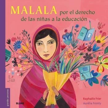 MALALA POR EL DERECHO DE LAS NIÑAS A LA EDUCACIÓN | 9788417757601 | FRIER, RAPHAELE