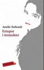 ESTUPOR I TREMOLORS | 9788499300610 | NOTHOMB AMÉLIA