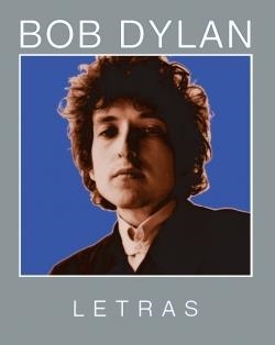 BOB DYLAN LETRAS 1962-2001 | 9788493448790 | DYLAN, BOB