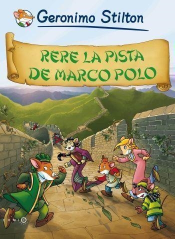 GERONIMO STILTON : RERE LA PISTA DE MARCO POLO | 9788499321486 | STILTON GERONIMO