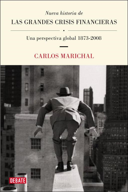 NUEVA HISTORIA DE LAS GRANDES CRISIS | 9788483069004 | MARICHAL, CARLOS