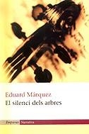 SILENCI DELS ARBRES, EL | 9788475966366 | MARQUEZ, EDUARD