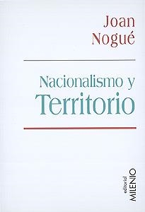 NACIONALISMO Y TERRITORIO | 9788489790247 | NOGUE, JOAN